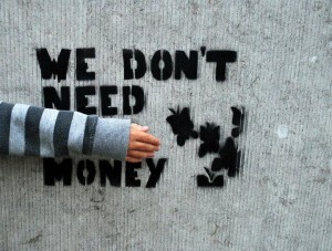 We don't need money